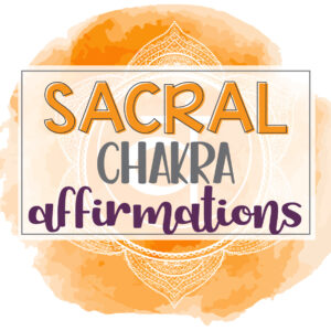 sacral-chakra-affirmations-main